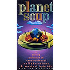 PLANET SOUP-- 3 CD Set